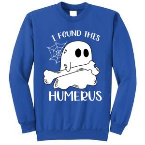 I Found This Humerus Funny Orthopedic Surgeon Ghost Funny Gift Sweatshirt