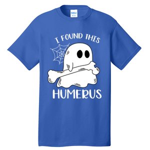 I Found This Humerus Funny Orthopedic Surgeon Ghost Funny Gift Tall T-Shirt