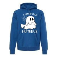 I Found This Humerus Funny Orthopedic Surgeon Ghost Funny Gift Premium Hoodie