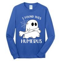 I Found This Humerus Funny Orthopedic Surgeon Ghost Funny Gift Tall Long Sleeve T-Shirt