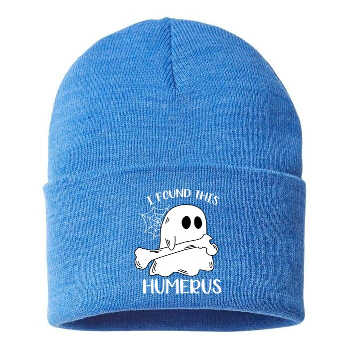 I Found This Humerus Funny Orthopedic Surgeon Ghost Funny Gift Sustainable Knit Beanie