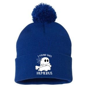 I Found This Humerus Funny Orthopedic Surgeon Ghost Funny Gift Pom Pom 12in Knit Beanie