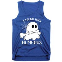 I Found This Humerus Funny Orthopedic Surgeon Ghost Funny Gift Tank Top