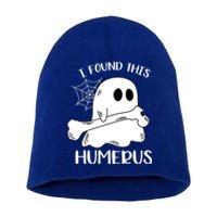 I Found This Humerus Funny Orthopedic Surgeon Ghost Funny Gift Short Acrylic Beanie