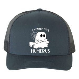 I Found This Humerus Funny Orthopedic Surgeon Ghost Funny Gift Yupoong Adult 5-Panel Trucker Hat