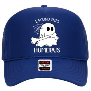 I Found This Humerus Funny Orthopedic Surgeon Ghost Funny Gift High Crown Mesh Back Trucker Hat