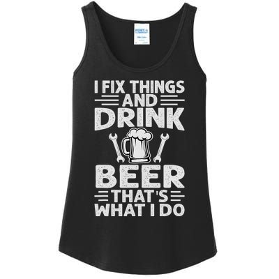 I Fix Things And Drink Beer That's What I Do - Funny Ladies Essential Tank