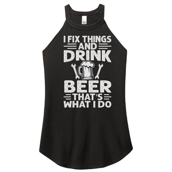 I Fix Things And Drink Beer That's What I Do - Funny Women’s Perfect Tri Rocker Tank