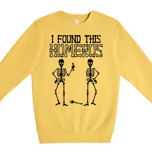 I Found This Humerus Funny Skeleton Premium Crewneck Sweatshirt