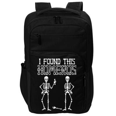 I Found This Humerus Funny Skeleton Impact Tech Backpack