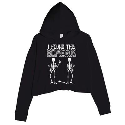 I Found This Humerus Funny Skeleton Crop Fleece Hoodie