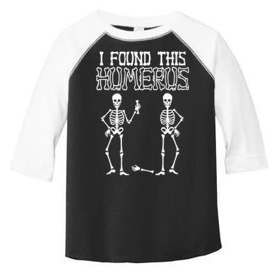 I Found This Humerus Funny Skeleton Toddler Fine Jersey T-Shirt