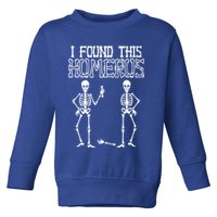 I Found This Humerus Funny Skeleton Toddler Sweatshirt