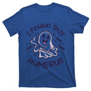 I Found This Humerus Halloween Ghost Bone Humorous Funny Meaningful Gift T-Shirt