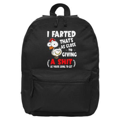 I Farted ThatS As Close To Giving A Shit As YouRe Humor 16 in Basic Backpack