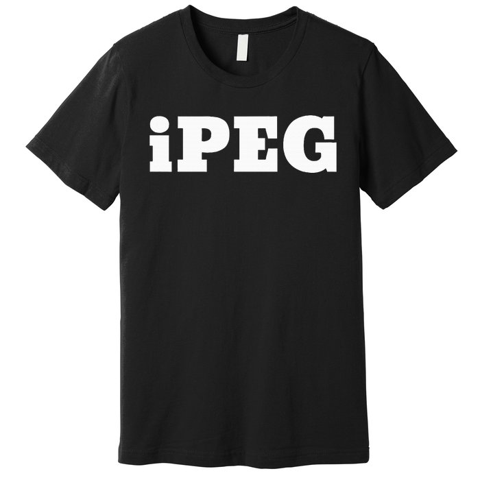 Ipeg For Those That Like To Peg And Love Pegging Premium T-Shirt