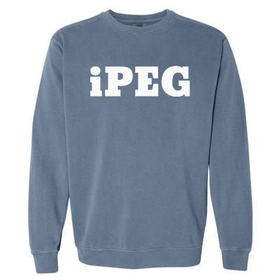 Ipeg For Those That Like To Peg And Love Pegging Garment-Dyed Sweatshirt