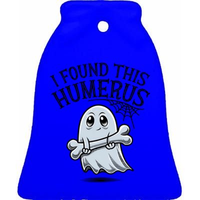 I Found This Humerus Halloween Ghost Bone Humorous Funny Gift Ceramic Bell Ornament