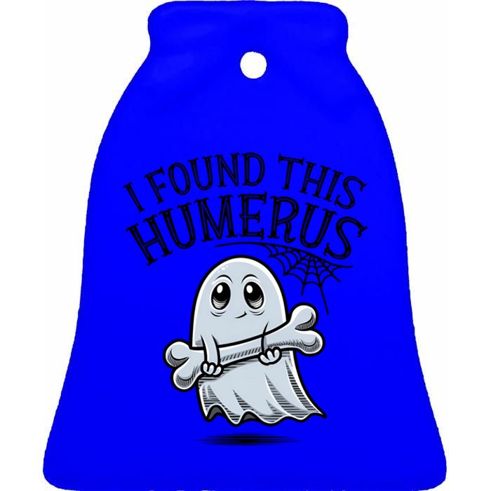 I Found This Humerus Halloween Ghost Bone Humorous Funny Gift Ceramic Bell Ornament