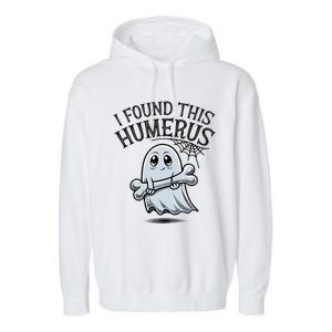 I Found This Humerus Halloween Ghost Bone Humorous Funny Gift Garment-Dyed Fleece Hoodie