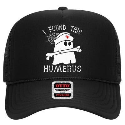 I Found This Humerus Funny Ghost Nurse Halloween High Crown Mesh Back Trucker Hat