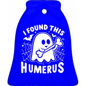 I Found This Humerus Halloween Ghost Humorous Saying Funny Funny Gift Ceramic Bell Ornament