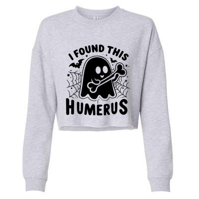 I Found This Humerus Halloween Ghost Humorous Saying Funny Funny Gift Cropped Pullover Crew