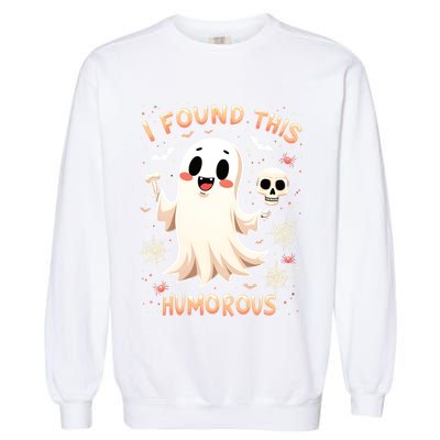 I Found This Humorous Halloween Ghost Design Cool Gift Garment-Dyed Sweatshirt
