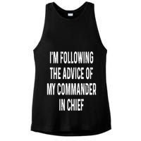 I’M Following The Advice Of My Commander In Chief Ladies PosiCharge Tri-Blend Wicking Tank