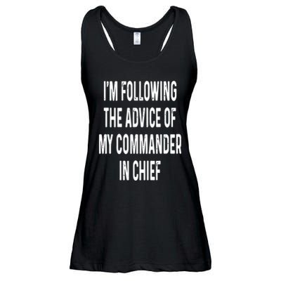 I’M Following The Advice Of My Commander In Chief Ladies Essential Flowy Tank