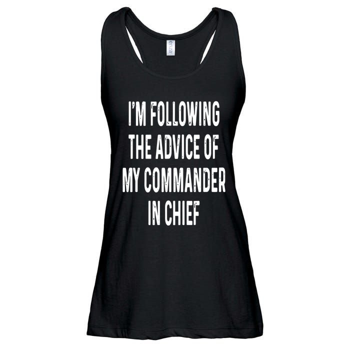 I’M Following The Advice Of My Commander In Chief Ladies Essential Flowy Tank