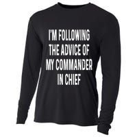I’M Following The Advice Of My Commander In Chief Cooling Performance Long Sleeve Crew