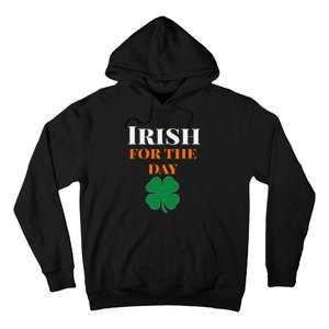 Irish For The Day St Patricks Day Hoodie