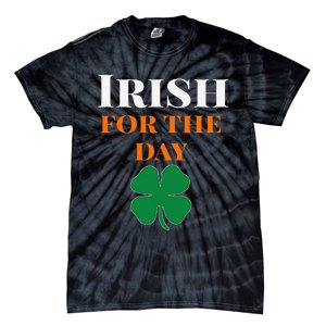 Irish For The Day St Patricks Day Tie-Dye T-Shirt