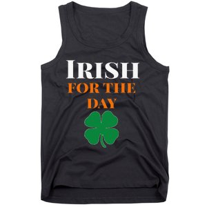 Irish For The Day St Patricks Day Tank Top