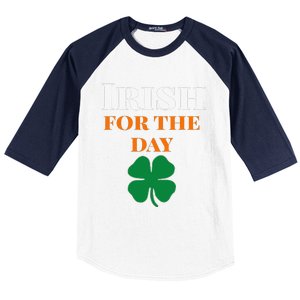 Irish For The Day St Patricks Day Baseball Sleeve Shirt