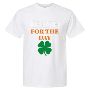 Irish For The Day St Patricks Day Garment-Dyed Heavyweight T-Shirt