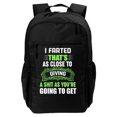 I Farted That's As Close To Giving A Shit Backpack