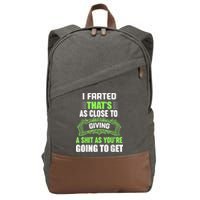 I Farted That's As Close To Giving A Shit Cotton Canvas Backpack