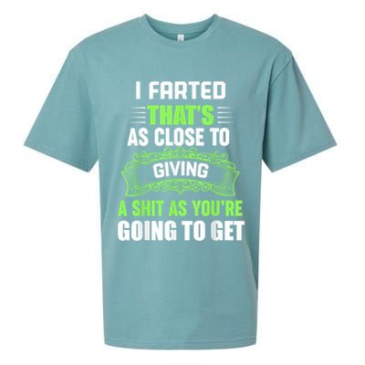 I Farted That's As Close To Giving A Shit Sueded Cloud Jersey T-Shirt