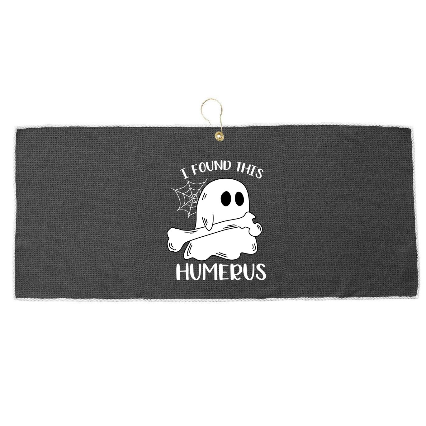 I Found This Humerus Funny Orthopedic Surgeon Ghost Gift Large Microfiber Waffle Golf Towel
