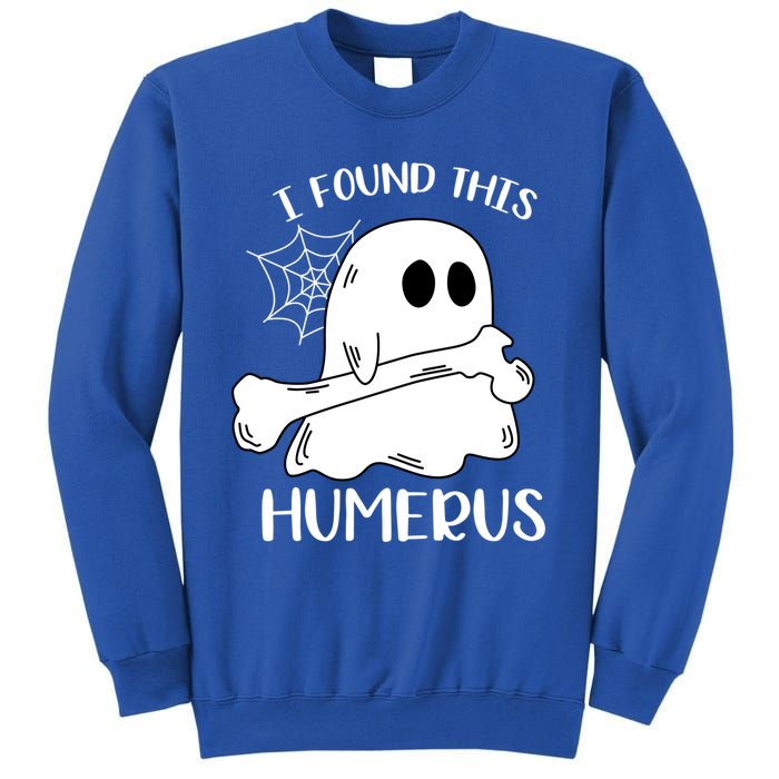 I Found This Humerus Funny Orthopedic Surgeon Ghost Gift Sweatshirt