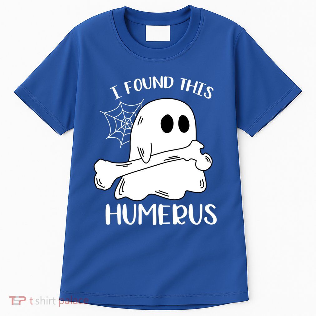 I Found This Humerus Funny Orthopedic Surgeon Ghost Gift Tall T-Shirt