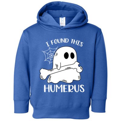 I Found This Humerus Funny Orthopedic Surgeon Ghost Gift Toddler Hoodie