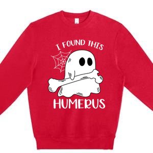 I Found This Humerus Funny Orthopedic Surgeon Ghost Gift Premium Crewneck Sweatshirt