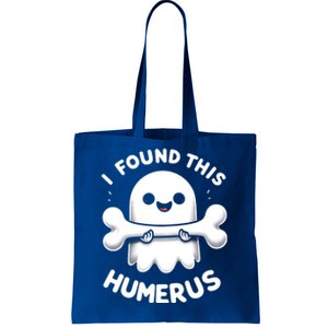 I Found This Humerus Halloween Ghost Bone Funny Humorous Gift Tote Bag