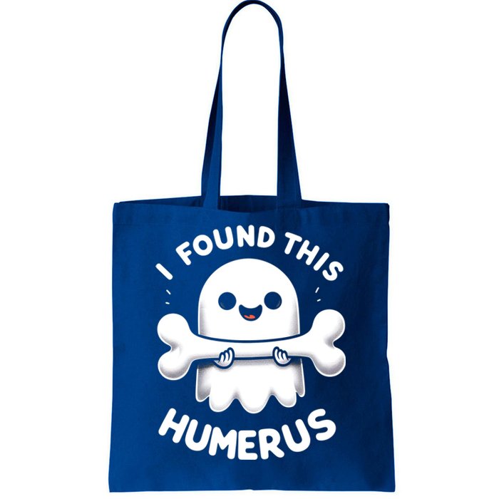 I Found This Humerus Halloween Ghost Bone Funny Humorous Gift Tote Bag