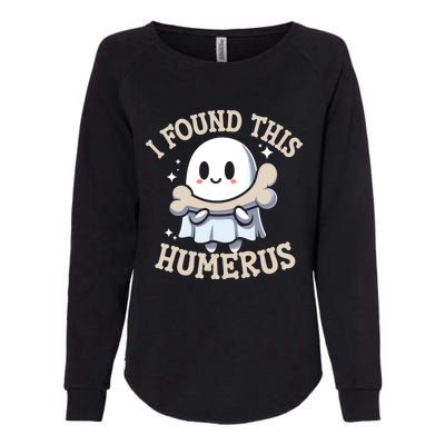 I Found This Humerus Halloween Ghost Bone Humorous Funny Gift Womens California Wash Sweatshirt