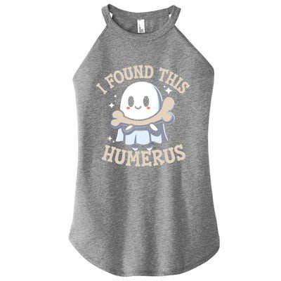 I Found This Humerus Halloween Ghost Bone Humorous Funny Gift Women's Perfect Tri Rocker Tank