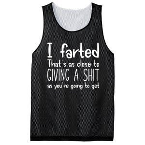 I Farted ThatS As Close To Me Giving A Shjt Funny Fart Mesh Reversible Basketball Jersey Tank